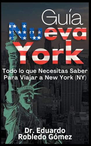 Stock image for Gua Nueva York Todo lo que Necesitas Saber Para Viajar a New York (NY) (Guas de Viaje y Guas Tursticas Con las Mejores Rutas) (Spanish Edition) for sale by California Books