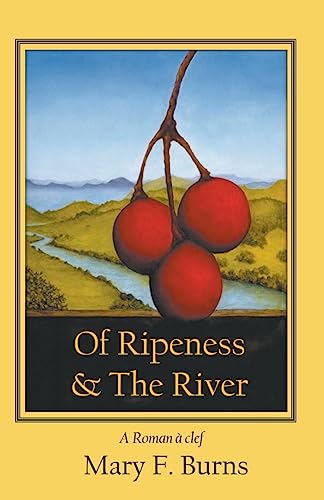 Stock image for OF RIPENESS & THE RIVER for sale by Brook Bookstore On Demand