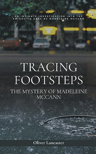 Stock image for Tracing Footsteps: The Mystery of Madeleine McCann for sale by GreatBookPrices