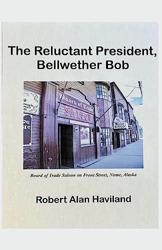 Beispielbild fr The Reluctant President, Bellwether Bob zum Verkauf von GreatBookPrices