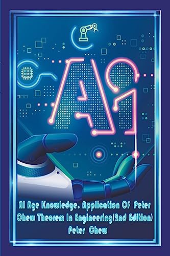 Beispielbild fr AI Age Knowledge. Application Of Peter Chew Theorem In Engineering(2nd Edition) (Paperback) zum Verkauf von Grand Eagle Retail