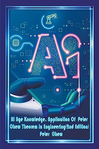 Stock image for AI Age Knowledge. Application Of Peter Chew Theorem In Engineering(2nd Edition) (Paperback) for sale by Grand Eagle Retail