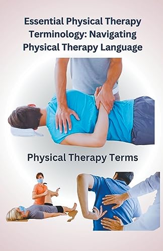Stock image for Essential Physical Therapy Terminology: Navigating Physical Therapy Language for sale by GreatBookPrices