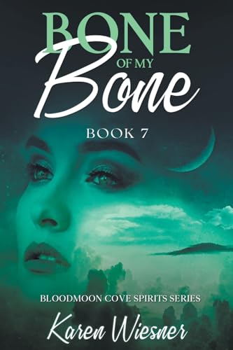 Stock image for Bone of My Bone (Bloodmoon Cove Spirits) for sale by California Books