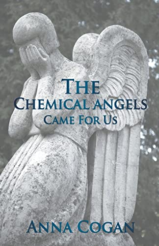 Stock image for The Chemical Angels Came for Us. for sale by PBShop.store US