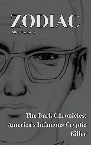 Stock image for Zodiac The Dark Chronicles: America's Infamous Cryptic Killer (English) for sale by Brook Bookstore On Demand
