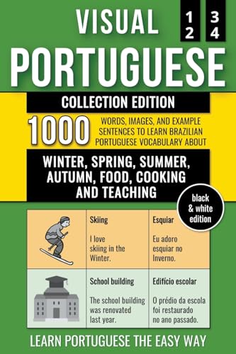 9798223454595: Visual Portuguese - Collection (B/W Edition) - 1.000 Words, Images and Example Sentences to Learn Brazilian Portuguese Vocabulary about Winter, Spring, Summer, Autumn, Food, Cooking and Teaching