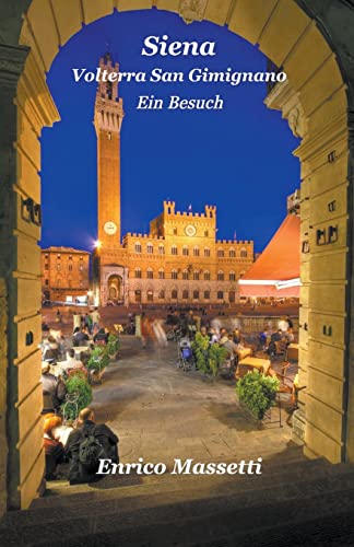 Stock image for Siena Volterra San Gimignano Ein Besuch for sale by GreatBookPrices