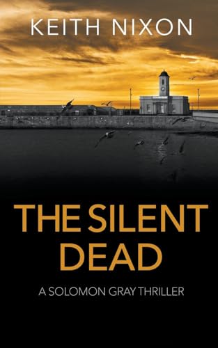 9798223512714: The Silent Dead (Detective Solomon Gray)