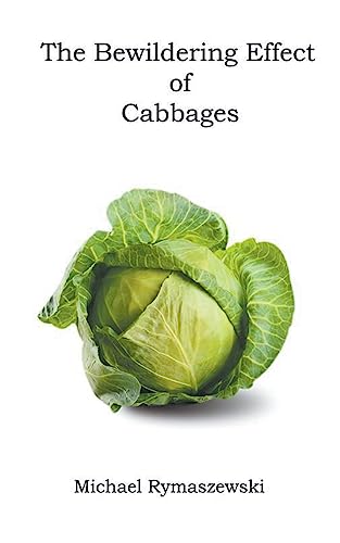 Stock image for The Bewildering Effect of Cabbages for sale by PBShop.store US