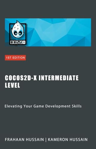Stock image for Cocos2d-x Intermediate Level: Elevating Your Game Development Skills for sale by GreatBookPricesUK