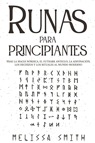 Immagine stock per Runas para principiantes: Descubre la magia del Futhark antiguo y el arte de interpretar las runas para el desarrollo personal y la transformaci�n interior