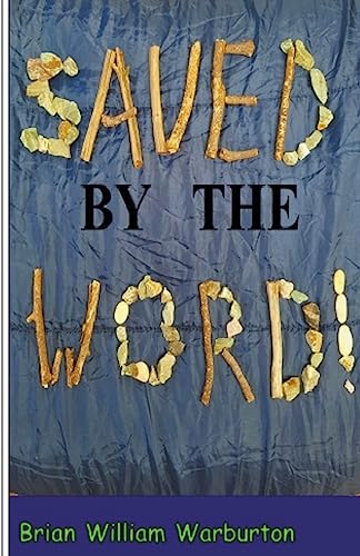 Imagen de archivo de Saved by the Word a la venta por GreatBookPrices