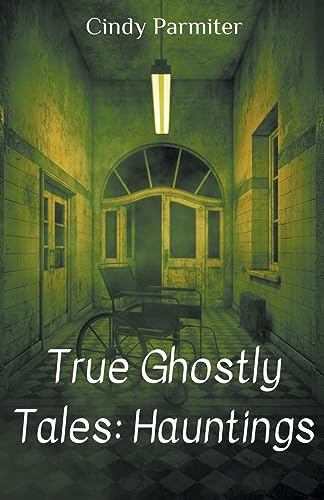 Stock image for True Ghostly Tales: Hauntings for sale by GreatBookPrices