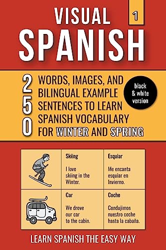 Beispielbild fr Visual Spanish 1 - (B/W version) - 250 Words, Images, and Examples Sentences to Learn Spanish Vocabulary about Winter and Spring zum Verkauf von GreatBookPrices