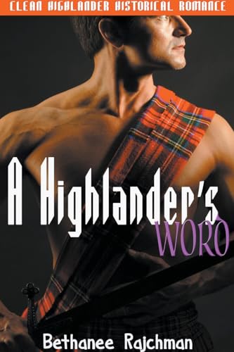 Beispielbild fr A Highlander's Word: Clean Highlander Historical Romance zum Verkauf von GreatBookPrices