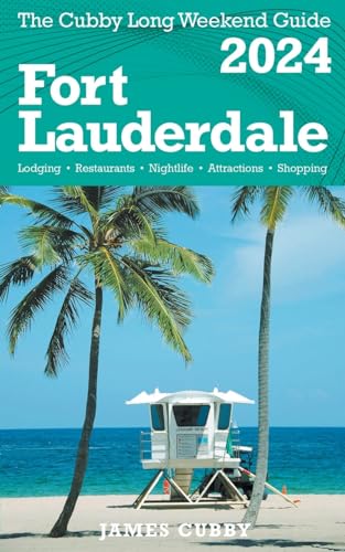 Stock image for FORT LAUDERDALE The Cubby 2024 Long Weekend Guide for sale by California Books