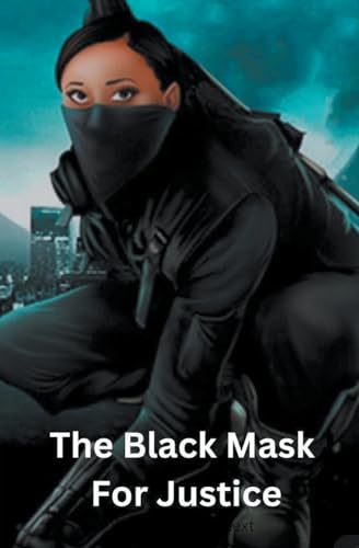 Beispielbild fr The Black Mask For Justice zum Verkauf von Buchpark