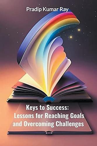 Beispielbild fr Keys to Success: Lessons for Reaching Goals and Overcoming Challenges zum Verkauf von Buchpark