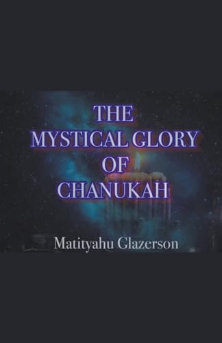 Imagen de archivo de The Mystical Glory of Chanukah a la venta por GreatBookPrices