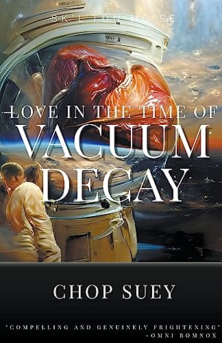 Imagen de archivo de Love in the Time of Vacuum Decay a la venta por GreatBookPrices