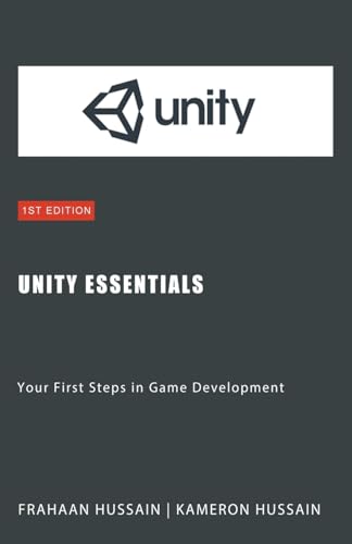 9798223838135: Unity Essentials: Your First Steps in Game Development (Unity Game Development)