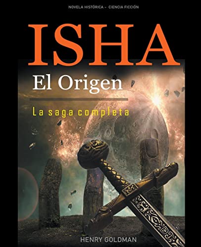 Stock image for ISHA EL ORIGEN - LA SAGA COMPLETA. for sale by KALAMO LIBROS, S.L.