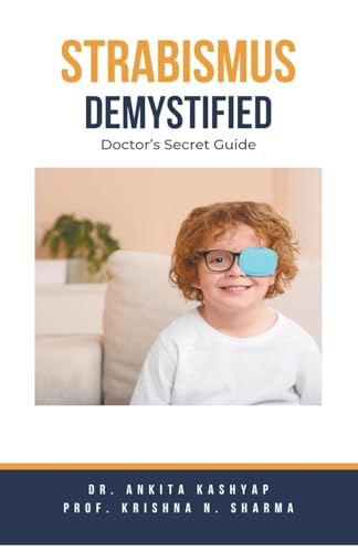9798223860723: Strabismus Demystified: Doctor's Secret Guide