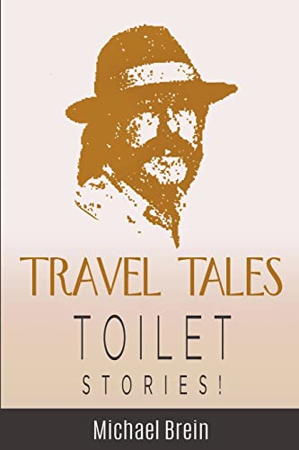 Beispielbild fr Travel Tales: Toilet Stories (True Travel Tales) zum Verkauf von California Books