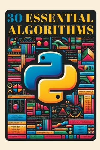 Stock image for 30 Essential Algorithms in Python for sale by GreatBookPrices
