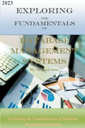 Beispielbild fr Exploring the Fundamentals of Database Management Systems (Business Strategy Books) zum Verkauf von Ria Christie Collections