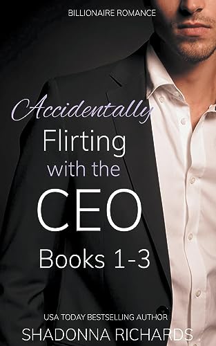 Imagen de archivo de Billionaire Romance - Accidentally Flirting with the CEO Books 1-3 a la venta por GreatBookPrices