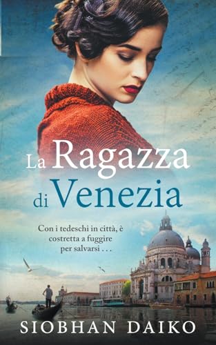 Beispielbild fr La Ragazza di Venezia (Ragazze Della Resistenza Italiana) zum Verkauf von Buchpark