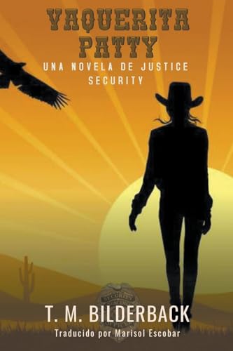 Stock image for Vaquerita Patty - Una Novela De Justice Security (Spanish Edition) for sale by California Books