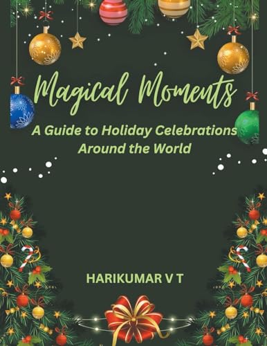 Stock image for Magical Moments: A Guide to Holiday Celebrations Around the World for sale by California Books