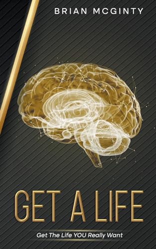 Stock image for Get A Life - Get The Life You Really Want (Paperback) for sale by Grand Eagle Retail