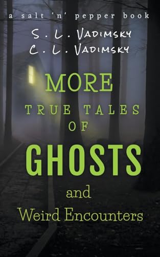 Stock image for More True Tales of Ghosts and Weird Encounters for sale by GreatBookPrices