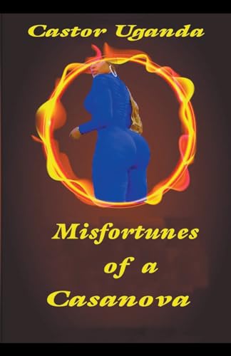 Imagen de archivo de Misfortunes of a Casanova (A Philandererer's Tale) a la venta por California Books