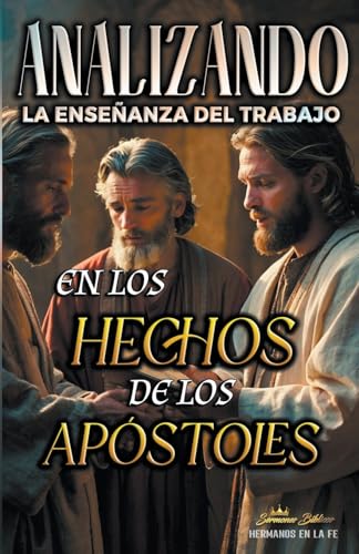 Beispielbild fr Analizando la Enseanza del Trabajo en los Hechos de los Apstoles (La Enseanza del Trabajo en la Biblia) (Spanish Edition) zum Verkauf von California Books