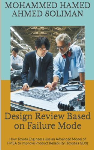 Stock image for Design Review Based on Failure Mode: How Toyota Engineers Use an Advanced Model of FMEA to Improve Product Reliability (Toyota's GD3) for sale by GreatBookPrices