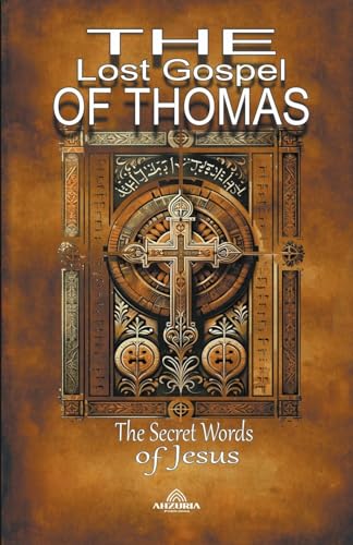 Stock image for The Lost Gospel of Thomas -The Secret Words of Jesus for sale by GreatBookPrices