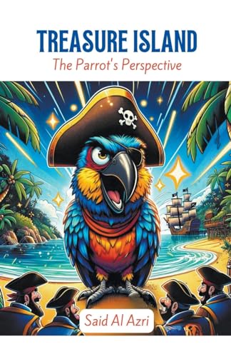 Beispielbild fr Treasure Island: The Parrot's Perspective (Classics Reimagined: A Comedic Twist) zum Verkauf von California Books