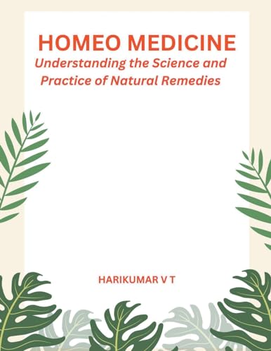 Stock image for Homeo Medicine: Understanding the Science and Practice of Natural Remedies" for sale by California Books