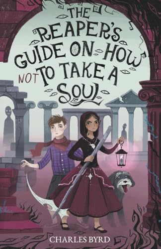 Stock image for The Reaper's Guide on How NOT to Take a Soul! for sale by California Books