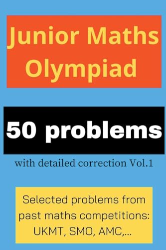 Stock image for Junior Maths Olympiad: 50 problems with detailed correction Vol. 1 for sale by Ria Christie Collections