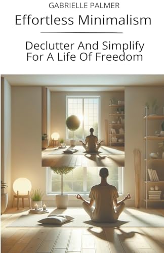 Stock image for Effortless Minimalism (Paperback) for sale by Grand Eagle Retail