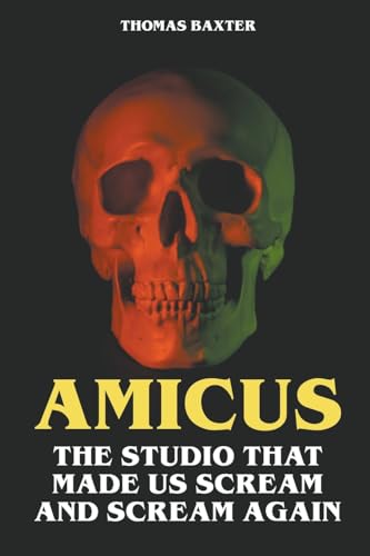 9798224347711: Amicus - The Studio That Made Us Scream and Scream Again