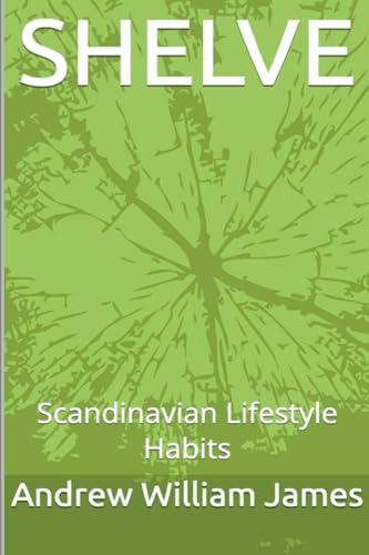 Beispielbild fr Shelve: Scandinavian Lifestyle Habits zum Verkauf von California Books