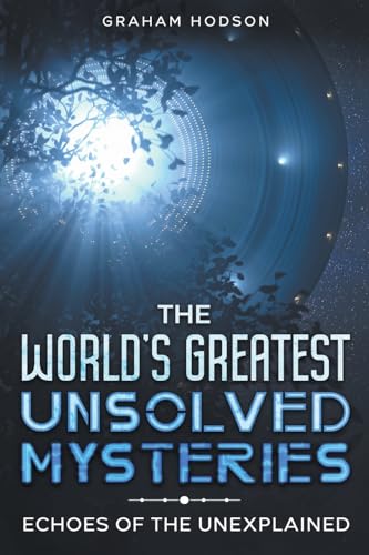 Beispielbild fr The World's Greatest Unsolved Mysteries Echoes of the Unexplained (Paperback) zum Verkauf von Grand Eagle Retail