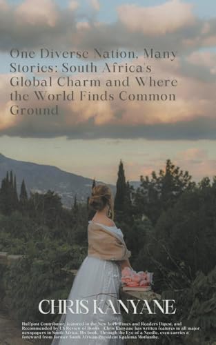 Stock image for One Diverse Nation, Many Stories: South Africa's Global Charm and Where the World Finds Common Ground for sale by California Books